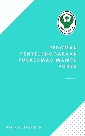 Pedoman Penyelenggaraan Puskesmas Mampu PONED - Medical Ebook ID